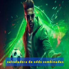 calculadora de odds combinadas